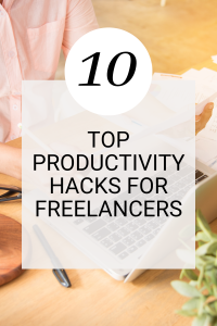 10 top productivity hacks for freelancers