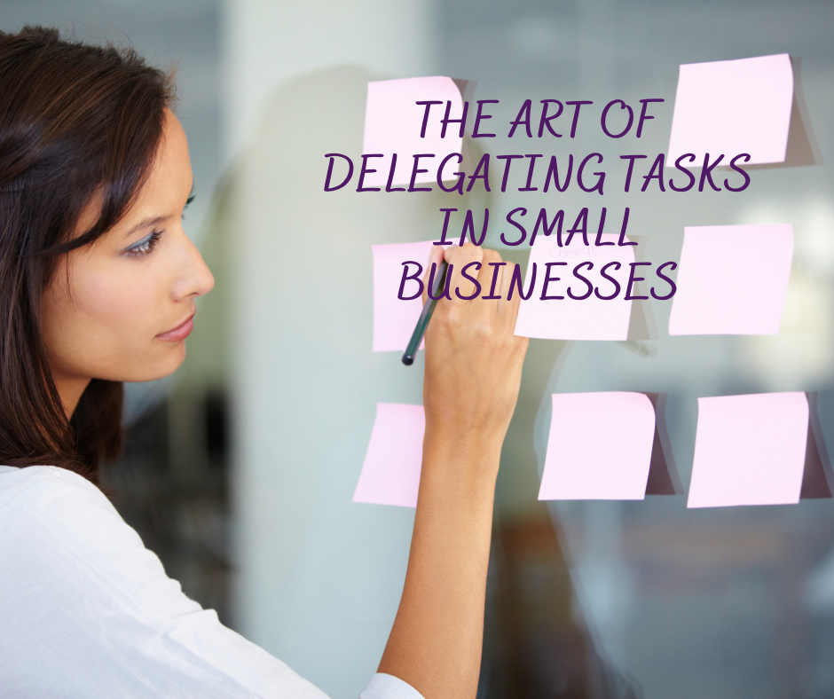 The Art of Delegating Tasks in Small Businesses