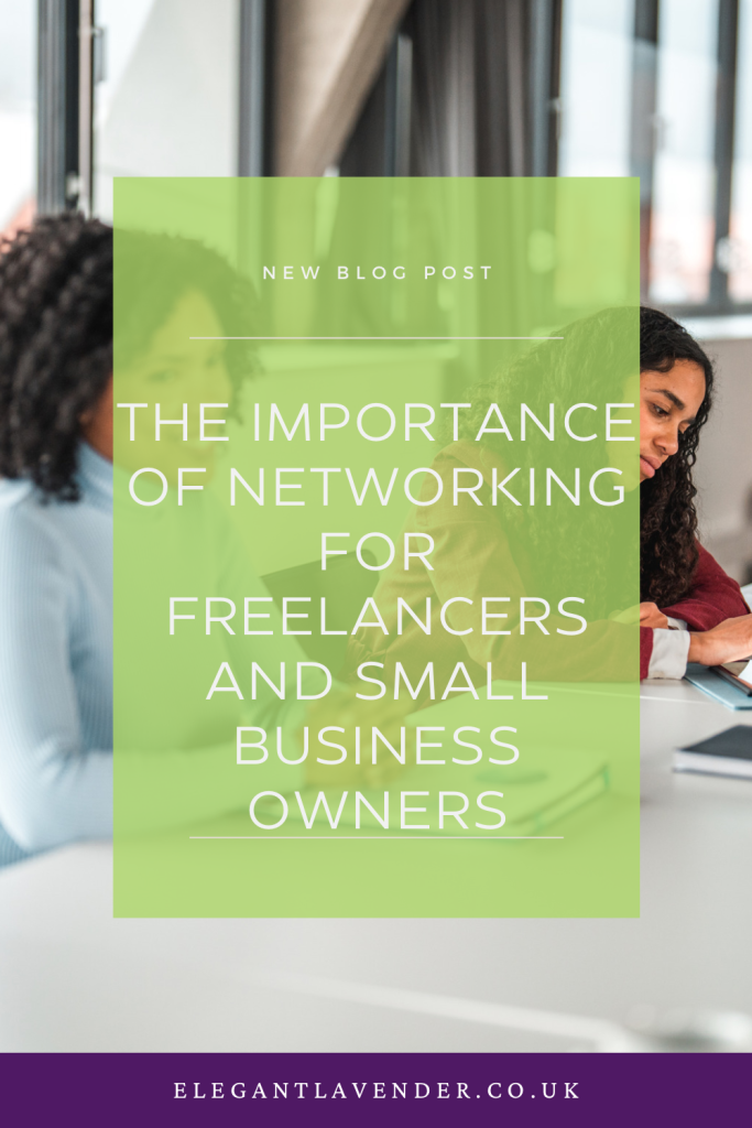 The Importance of Networking for Freelancers and Small Business Owners