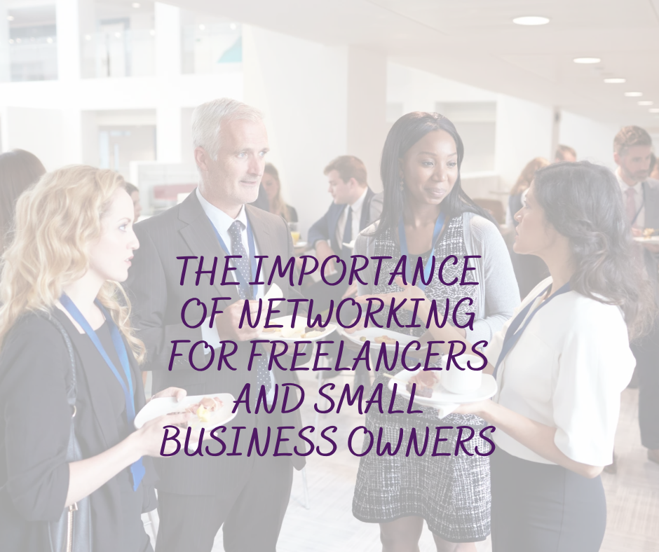 The Importance of Networking for Freelancers and Small Business Owners