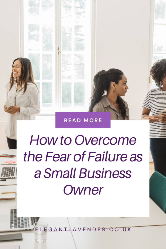 How to Overcome the Fear of Failure as a Small Business Owner