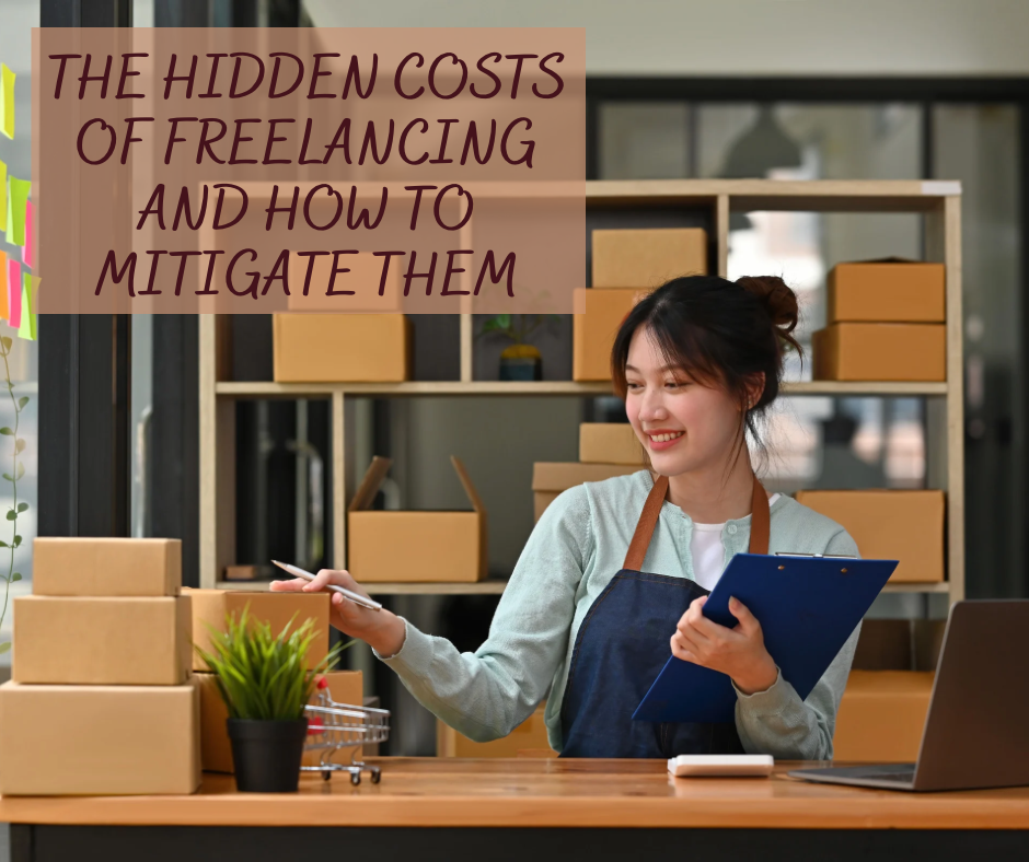 The Hidden Costs of Freelancing and How to Mitigate Them