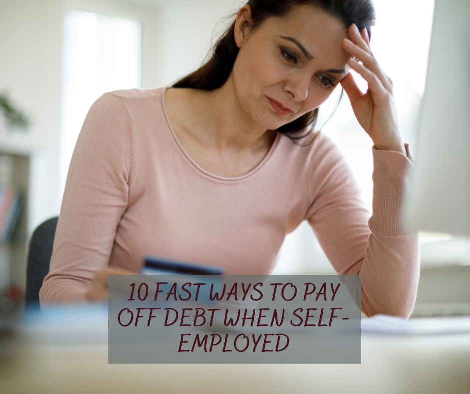 10 fast ways to pay off debt when self-employed