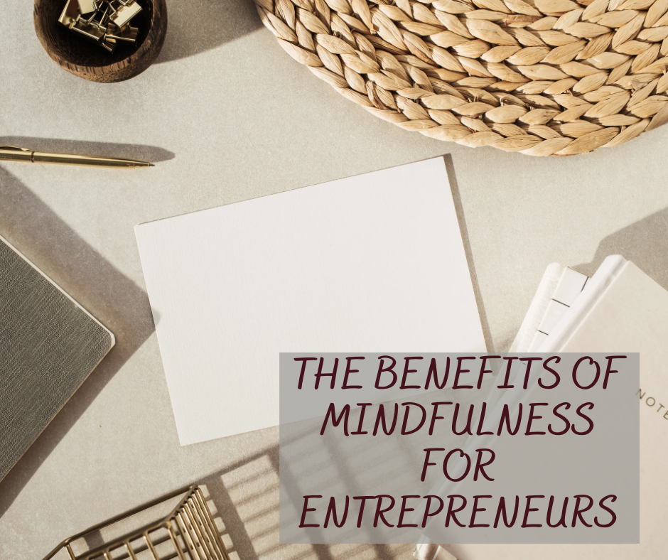 Discover the benefits of mindfulness for entrepreneurs to enhance focus, reduce stress, and boost creativity.