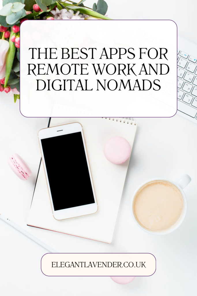 The Best Apps for Remote Work and Digital Nomads